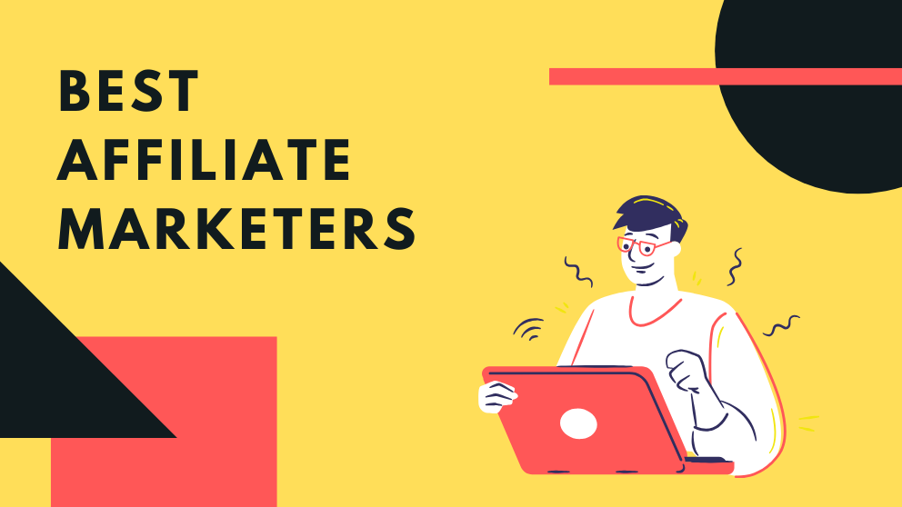 Best Affiliate Marketers