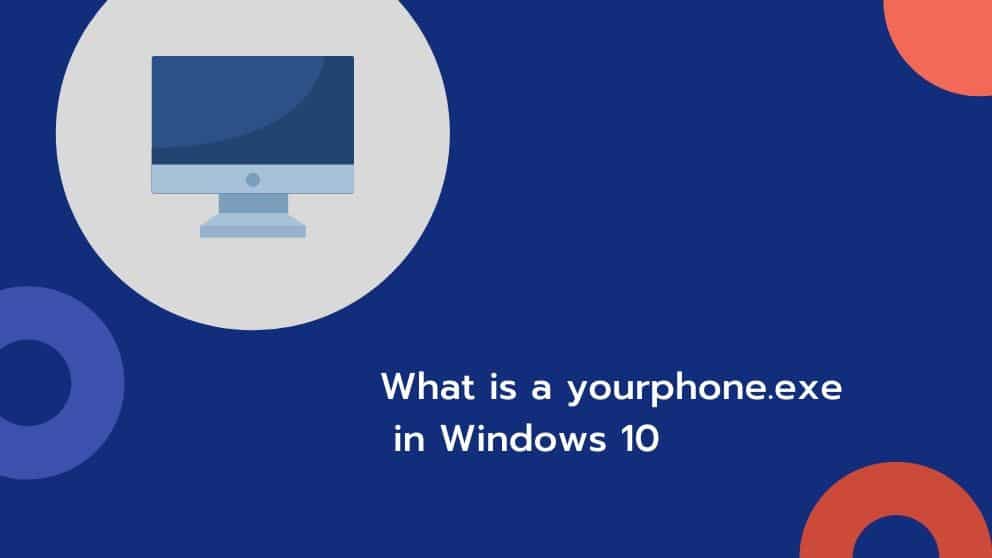 What is a yourphone.ext in Windows 10