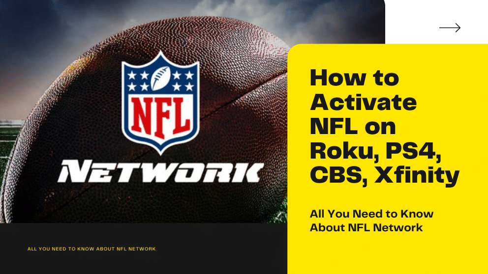 How to Activate NFL on Roku, PS4, CBS, Xfinity