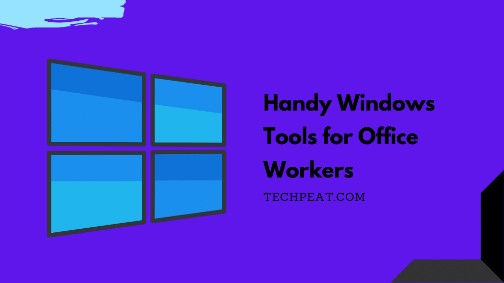 Handy Windows Tools for Office Workers